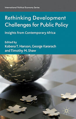 Fester Einband Rethinking Development Challenges for Public Policy von Kobena T. Kararach, George Shaw, Professor Hanson