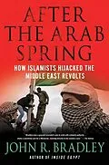 E-Book (epub) After the Arab Spring von John R. Bradley
