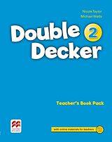 Kartonierter Einband Double Decker 2. Teacher's Book Pack von Nicole Taylor, Michael Watts