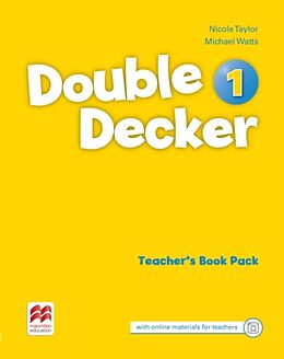 Kartonierter Einband Double Decker 1. Teacher's Book pack von Nicole Taylor, Michael Watts