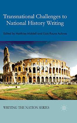 Livre Relié Transnational Challenges to National History Writing de Matthias Roura Aulinas, Lluis Middell