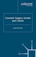 E-Book (pdf) Cosmetic Surgery, Gender and Culture von S. Fraser