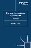 E-Book (pdf) The New International Money Game von R. Aliber