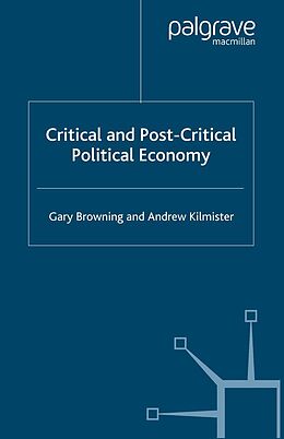 E-Book (pdf) Critical and Post-Critical Political Economy von G. Browning, A. Kilmister