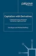 E-Book (pdf) Capitalism With Derivatives von D. Bryan, M. Rafferty