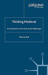 E-Book (pdf) Thinking Medieval von M. Bull