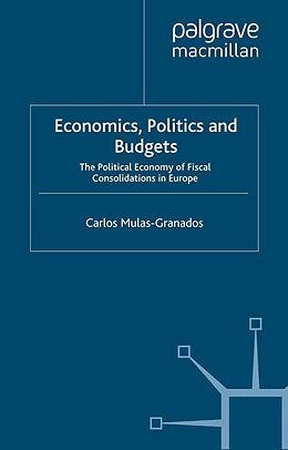 E-Book (pdf) Economics, Politics and Budgets von C. Mulas-Granados
