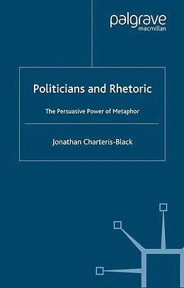 E-Book (pdf) Politicians and Rhetoric von J. Charteris-Black