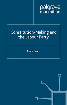 E-Book (pdf) Constitution-Making and the Labour Party von M. Evans