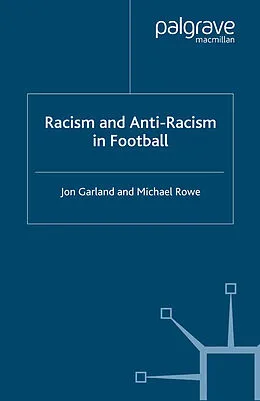 E-Book (pdf) Racism and Anti-Racism in Football von Jon Garland, Michael Rowe