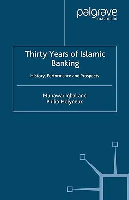 E-Book (pdf) Thirty Years of Islamic Banking von M. Iqbal, P. Molyneux