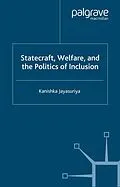 E-Book (pdf) Statecraft, Welfare and the Politics of Inclusion von K. Jayasuriya