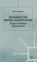 E-Book (pdf) Reshaping the British Constitution von N. Johnson