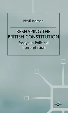 E-Book (pdf) Reshaping the British Constitution von N. Johnson