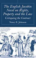 E-Book (pdf) The English Jacobin Novel on Rights, Property and the Law von N. Johnson