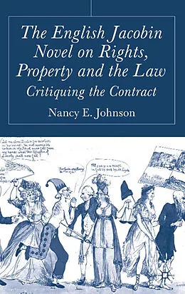 E-Book (pdf) The English Jacobin Novel on Rights, Property and the Law von N. Johnson