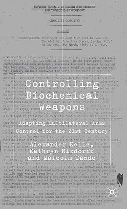 E-Book (pdf) Controlling Biochemical Weapons von A. Kelle, K. Nixdorff, M. Dando
