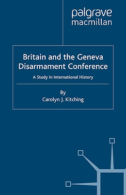 eBook (pdf) Britain and the Geneva Disarmament Conference de C. Kitching