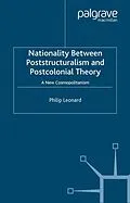 E-Book (pdf) Nationality Between Poststructuralism and Postcolonial Theory von P. Leonard