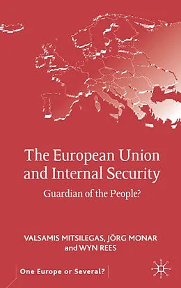 E-Book (pdf) The European Union and Internal Security von V. Mitsilegas, J. Monar, W. Rees
