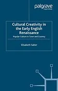 E-Book (pdf) Cultural Creativity in the Early English Renaissance von E. Salter