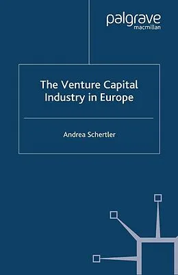 E-Book (pdf) The Venture Capital Industry in Europe von A. Schertler