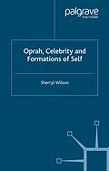 E-Book (pdf) Oprah, Celebrity and Formations of Self von S. Wilson