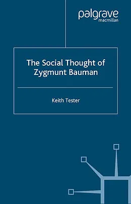 E-Book (pdf) The Social Thought of Zygmunt Bauman von K. Tester
