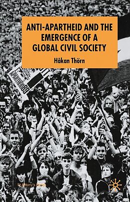 E-Book (pdf) Anti-Apartheid and the Emergence of a Global Civil Society von H. Thörn