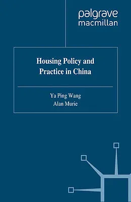 E-Book (pdf) Housing Policy and Practice in China von Y. Wang, A. Murie