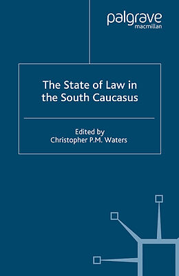 E-Book (pdf) The State of Law in the South Caucasus von 