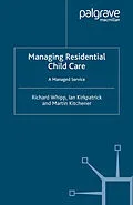 E-Book (pdf) Managing Residential Childcare von R. Whipp, I. Kirkpatrick, M. Kitchener