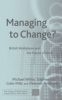 eBook (pdf) Managing To Change? de M. White, S. Hill, Deborah Smeaton