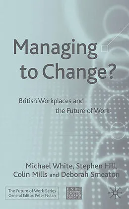 E-Book (pdf) Managing To Change? von M. White, S. Hill, Deborah Smeaton