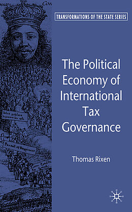 Livre Relié The Political Economy of International Tax Governance de T. Rixen
