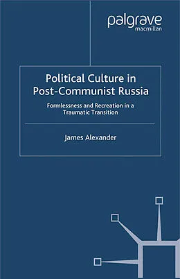 E-Book (pdf) Political Culture in Post-Communist Russia von J. Alexander