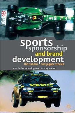 E-Book (pdf) Sports Sponsorship and Brand Development von M. Beck-Burridge, J. Walton