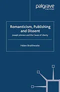 E-Book (pdf) Romanticism, Publishing and Dissent von H. Braithwaite