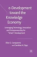 E-Book (pdf) e-Development Toward the Knowledge Economy von E. Carayannis, C. Sipp