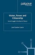 E-Book (pdf) Water, Power and Citizenship von José Esteban Castro