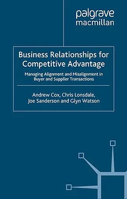 E-Book (pdf) Business Relationships for Competitive Advantage von A. Cox, C. Lonsdale, J. Sanderson