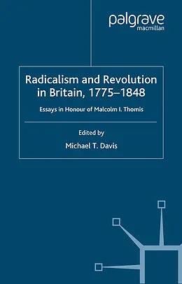 E-Book (pdf) Radicalism and Revolution in Britain 1775-1848 von M. Davis