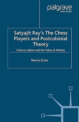 eBook (pdf) Satyajit Ray's The Chess Players and Postcolonial Film Theory de Reena Dube