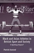 E-Book (pdf) Black and Asian Athletes in British Sport and Society von P. Ismond