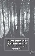 E-Book (pdf) Democracy and Northern Ireland von A. Little