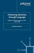 E-Book (pdf) Marketing Identities Through Language von E. Martin