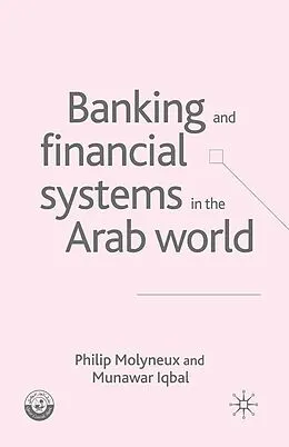 E-Book (pdf) Banking and Financial Systems in the Arab World von P. Molyneux, M. Iqbal