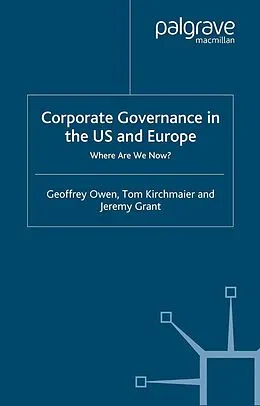 E-Book (pdf) Corporate Governance in the US and Europe von G. Owen, T. Kirchmaier, J. Grant
