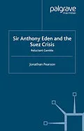 E-Book (pdf) Sir Anthony Eden and the Suez Crisis von Jonathan Pearson