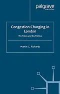 E-Book (pdf) Congestion Charging in London von Martin G. Richards